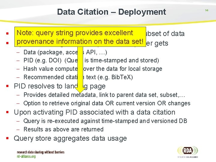 Data Citation – Deployment Note: queryuses stringworkbench provides excellent § Researcher to identify subset