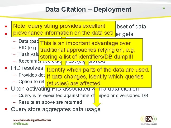 Data Citation – Deployment Note: queryuses stringworkbench provides excellent § Researcher to identify subset