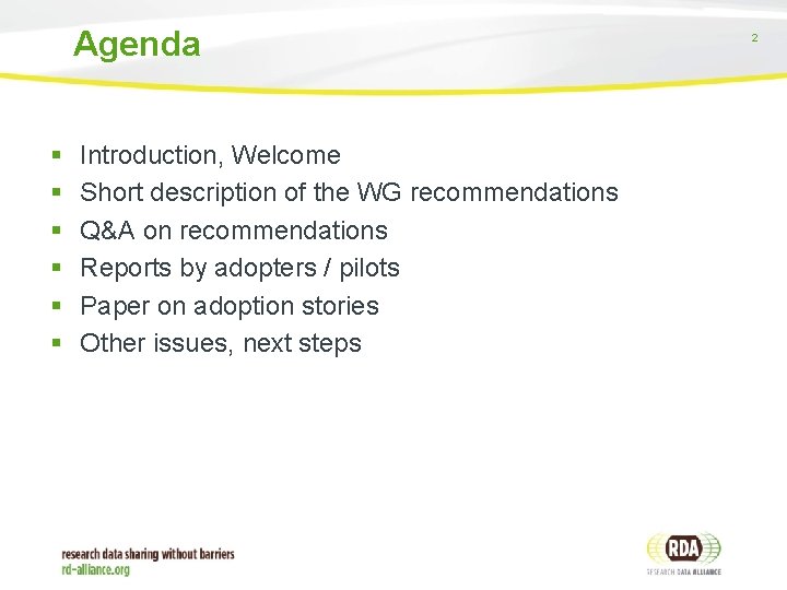 Agenda § § § Introduction, Welcome Short description of the WG recommendations Q&A on