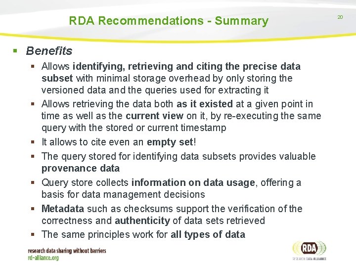 RDA Recommendations - Summary § Benefits § Allows identifying, retrieving and citing the precise