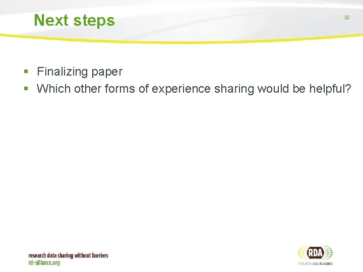 Next steps 32 § Finalizing paper § Which other forms of experience sharing would