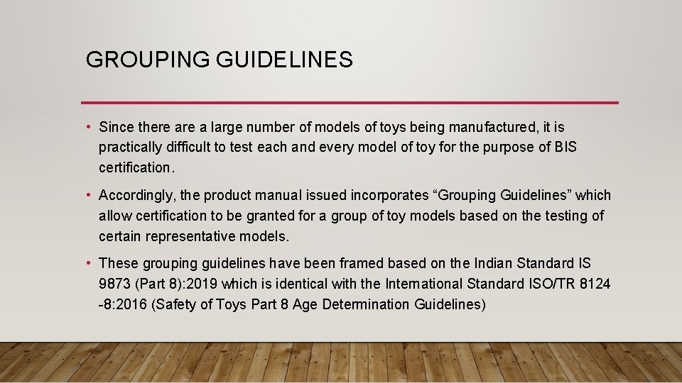 GROUPING GUIDELINES • Since there a large number of models of toys being manufactured,