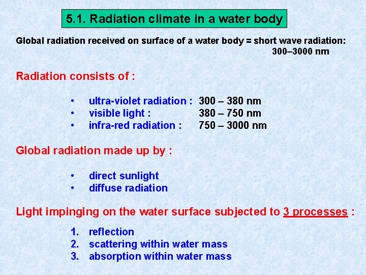 5. 1. Radiation climate in a water body Global radiation received on surface of