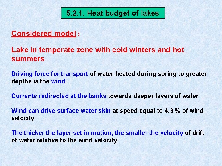 5. 2. 1. Heat budget of lakes Considered model : Lake in temperate zone