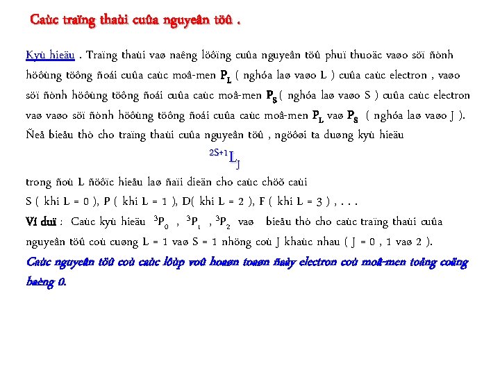 Caùc traïng thaùi cuûa nguyeân töû. Kyù hieäu. Traïng thaùi vaø naêng löôïng cuûa