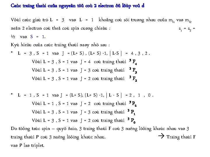 Caùc traïng thaùi cuûa nguyeân töû coù 2 electron ôû lôùp voû d Vôùi