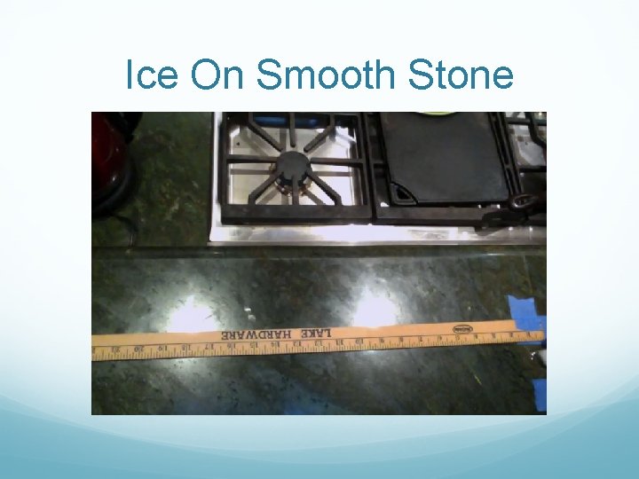 Ice On Smooth Stone 