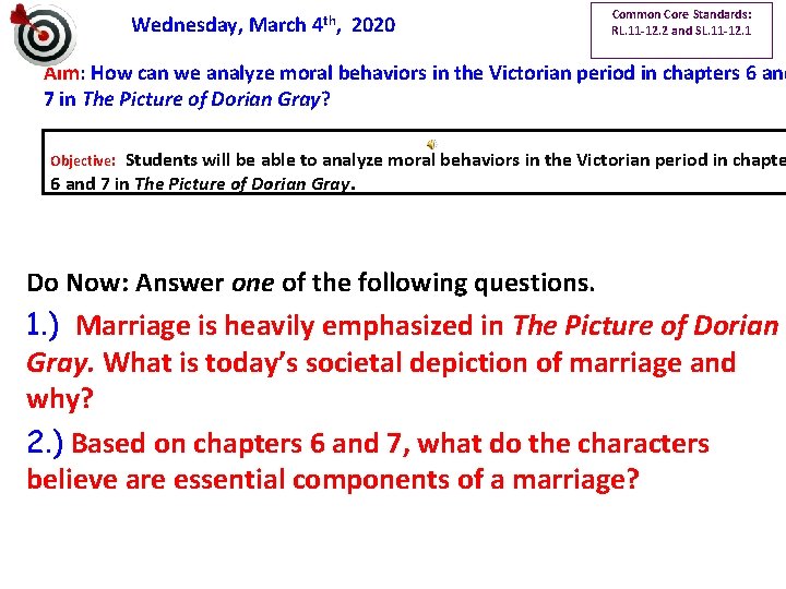 Wednesday, March 4 th, 2020 Common Core Standards: RL. 11 -12. 2 and SL. Wednesday, March 4 th, 2020 Common Core Standards: RL. 11 -12. 2 and SL.