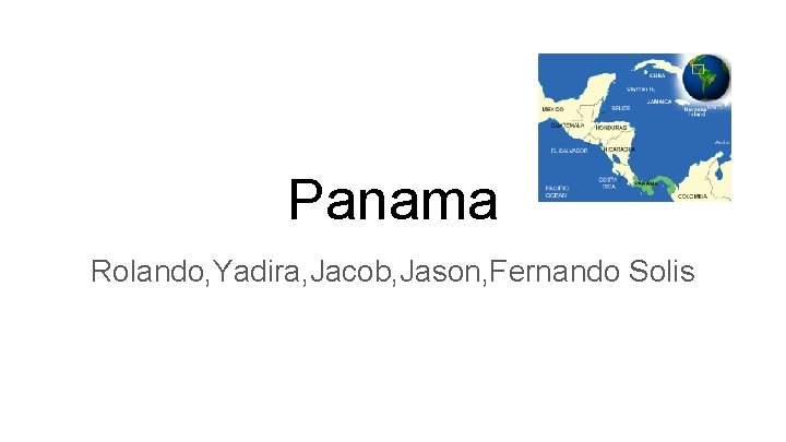 Panama Rolando, Yadira, Jacob, Jason, Fernando Solis 