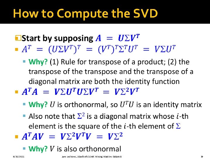 How to Compute the SVD � 9/20/2021 Jure Leskovec, Stanford CS 246: Mining Massive