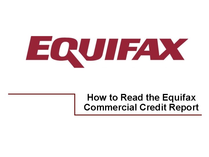 How to Read the Equifax Commercial Credit Report 