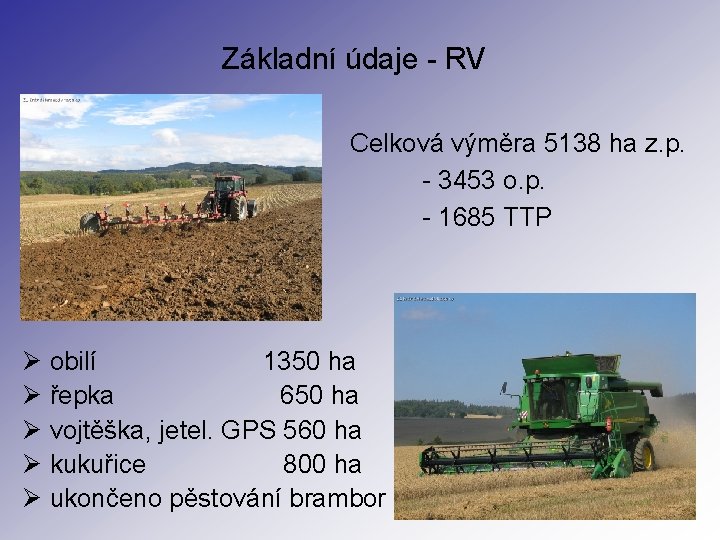 Základní údaje - RV Celková výměra 5138 ha z. p. - 3453 o. p.