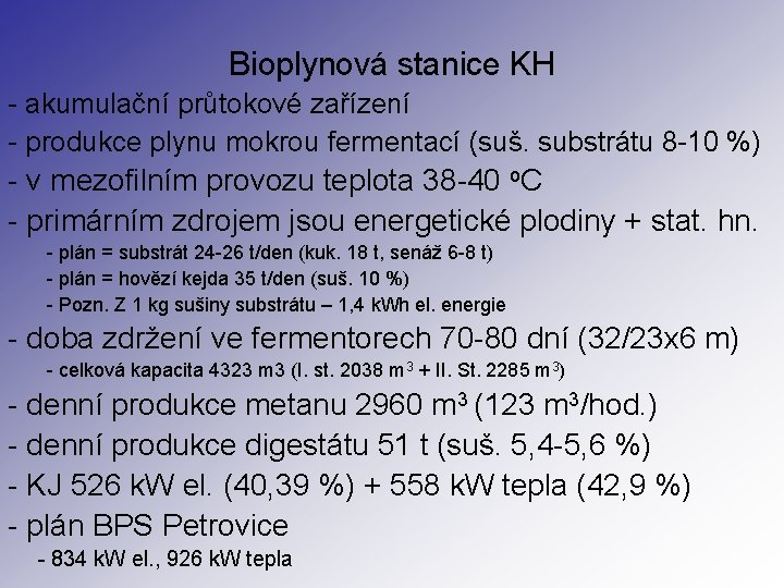 Bioplynová stanice KH - akumulační průtokové zařízení - produkce plynu mokrou fermentací (suš. substrátu