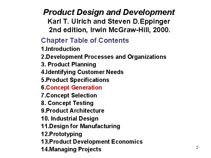 Product Design and Development Karl T. Ulrich and Steven D. Eppinger 2 nd edition,