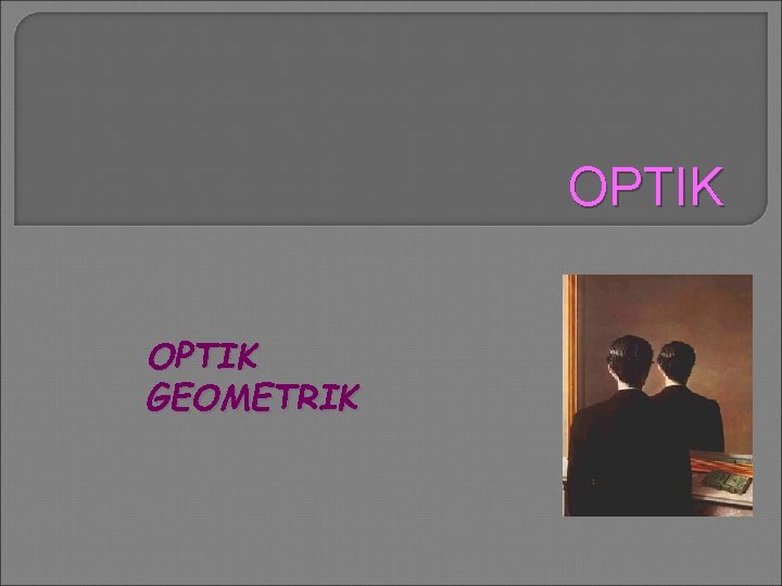 OPTIK GEOMETRIK 