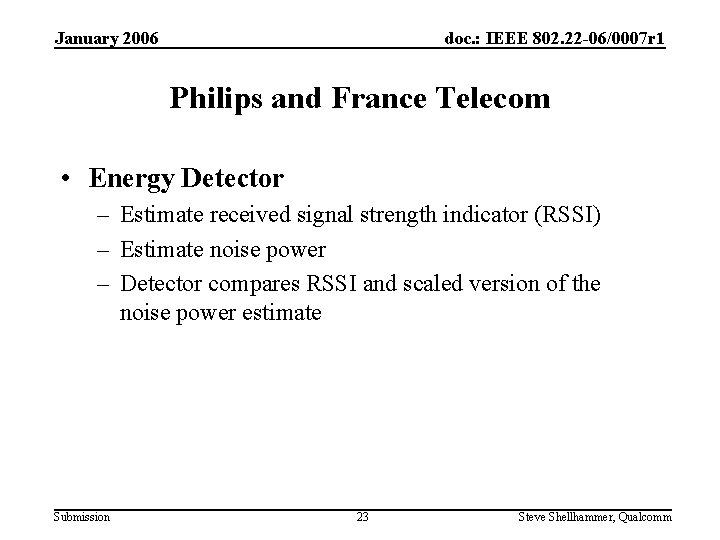 January 2006 doc. : IEEE 802. 22 -06/0007 r 1 Philips and France Telecom