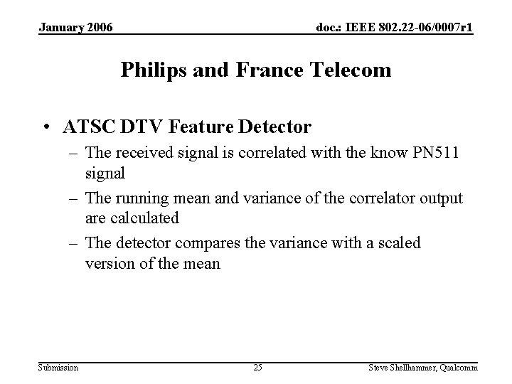 January 2006 doc. : IEEE 802. 22 -06/0007 r 1 Philips and France Telecom