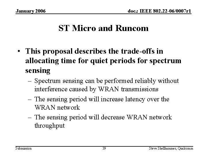 January 2006 doc. : IEEE 802. 22 -06/0007 r 1 ST Micro and Runcom