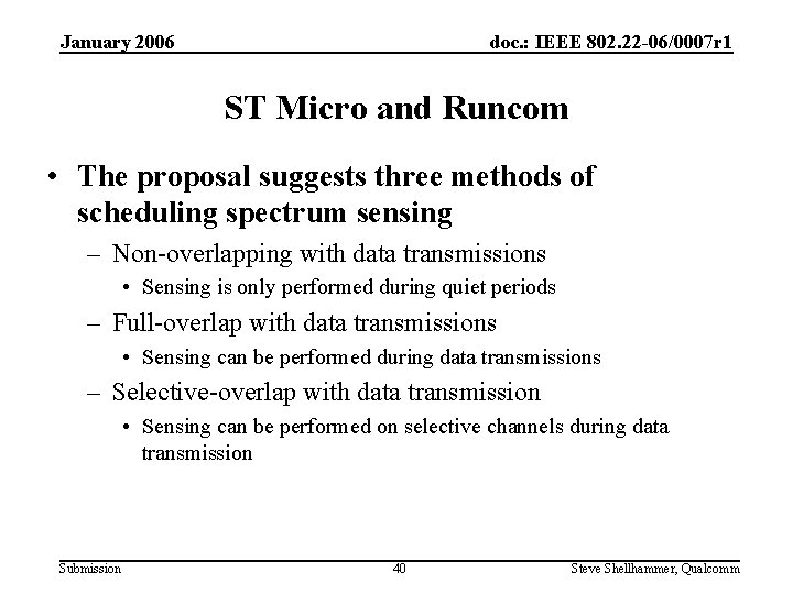 January 2006 doc. : IEEE 802. 22 -06/0007 r 1 ST Micro and Runcom