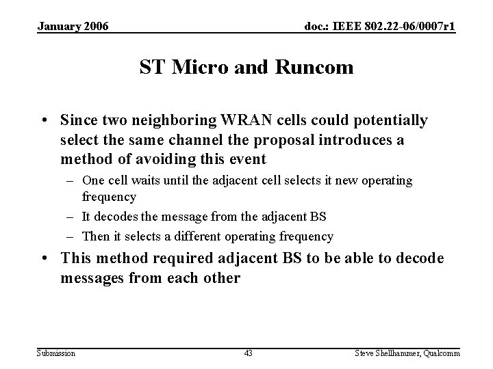January 2006 doc. : IEEE 802. 22 -06/0007 r 1 ST Micro and Runcom