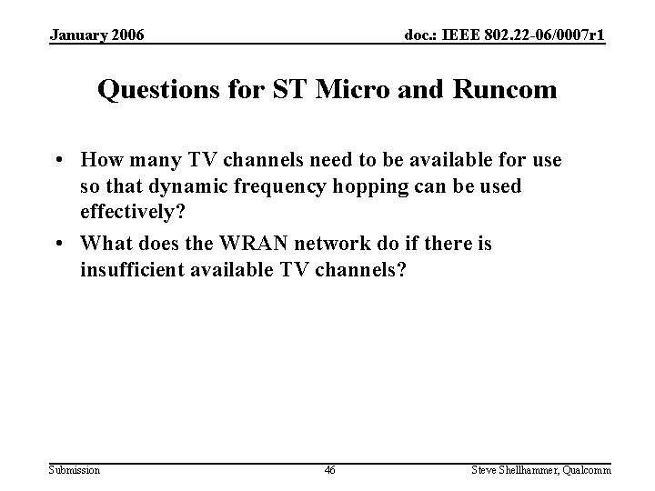 January 2006 doc. : IEEE 802. 22 -06/0007 r 1 Questions for ST Micro