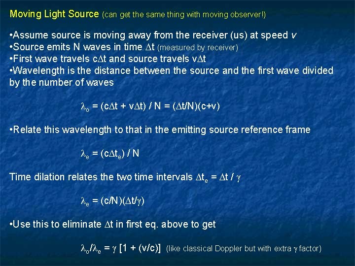 Moving Light Source (can get the same thing with moving observer!) • Assume source