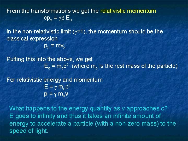 From the transformations we get the relativistic momentum cpx = Eo In the non-relativistic