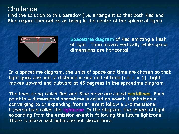 Challenge Find the solution to this paradox (i. e. arrange it so that both