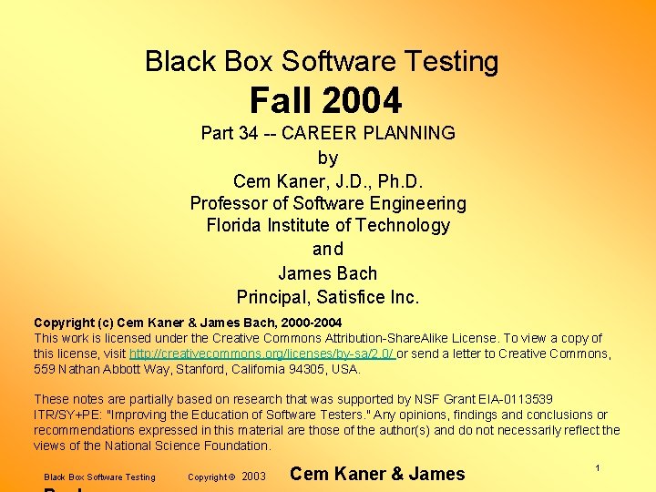 Black Box Software Testing Fall 2004 Part 34 -- CAREER PLANNING by Cem Kaner,