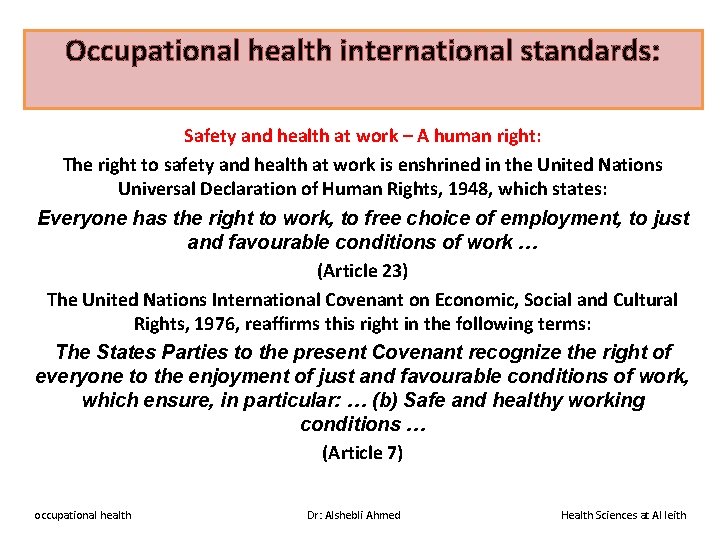 Occupational health international standards: Safety and health at work – A human right: The