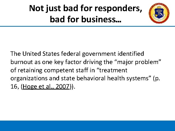 Not just bad for responders, bad for business… The United States federal government identified