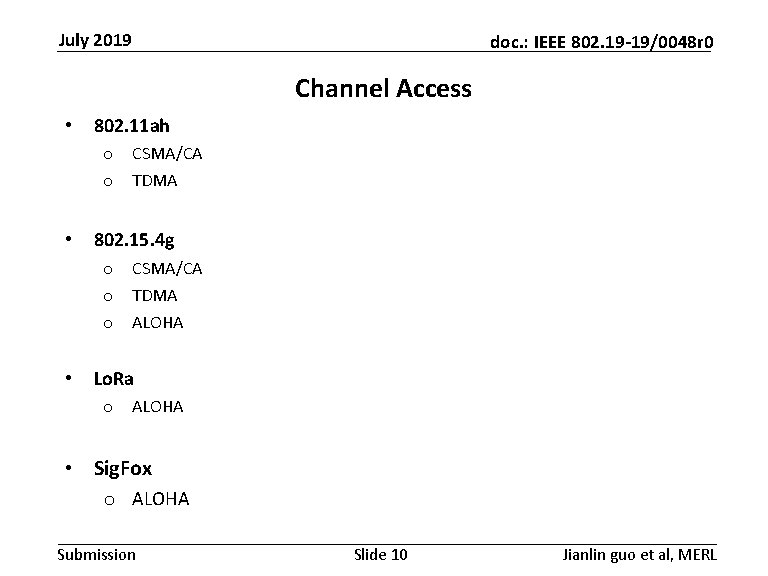 July 2019 doc. : IEEE 802. 19 -19/0048 r 0 Channel Access • 802.