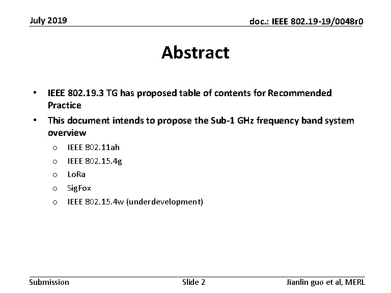 July 2019 doc. : IEEE 802. 19 -19/0048 r 0 Abstract • IEEE 802.