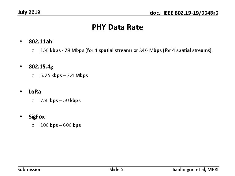 July 2019 doc. : IEEE 802. 19 -19/0048 r 0 PHY Data Rate •