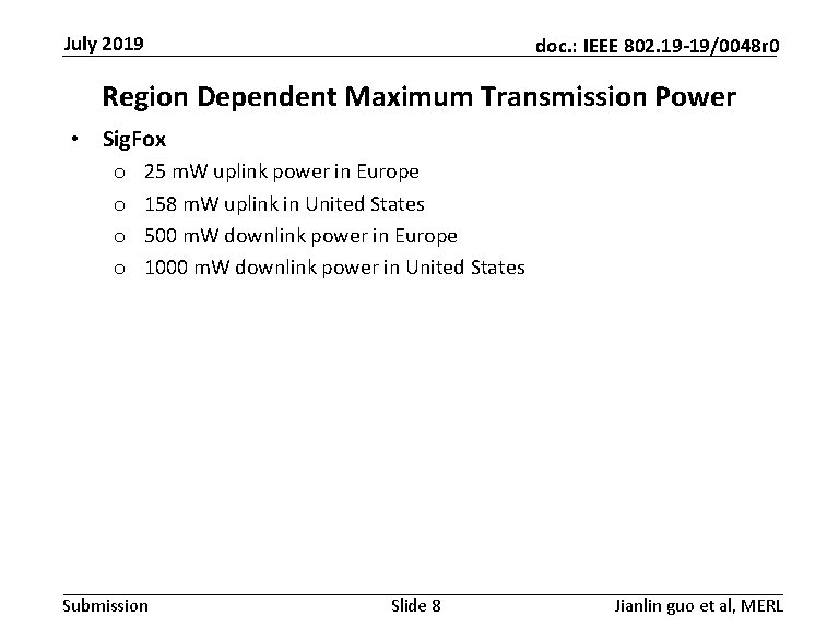 July 2019 doc. : IEEE 802. 19 -19/0048 r 0 Region Dependent Maximum Transmission