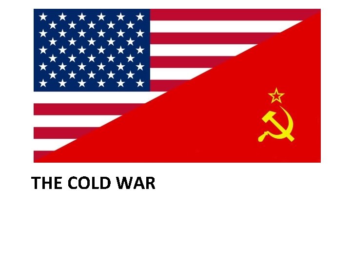 THE COLD WAR 