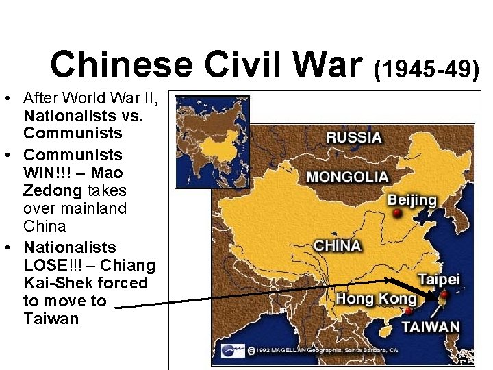 Chinese Civil War (1945 -49) • After World War II, Nationalists vs. Communists •