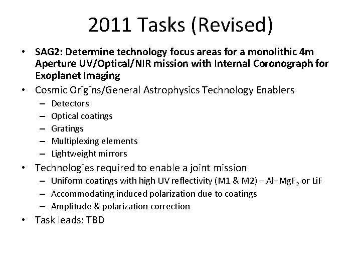 2011 Tasks (Revised) • SAG 2: Determine technology focus areas for a monolithic 4