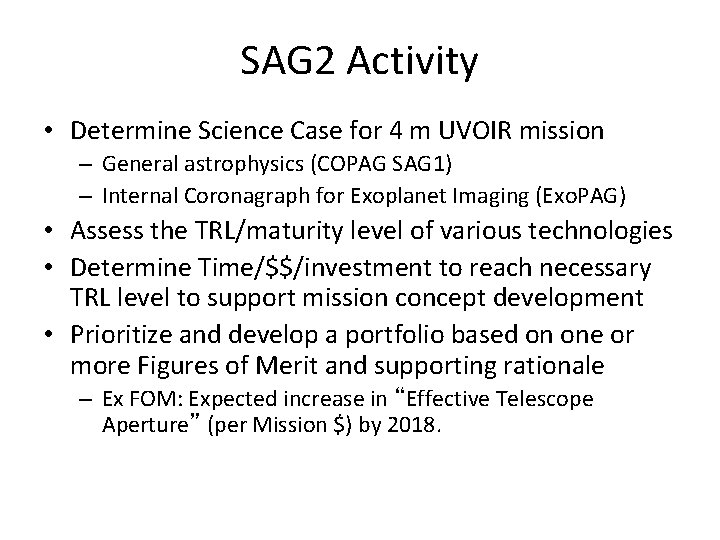SAG 2 Activity • Determine Science Case for 4 m UVOIR mission – General