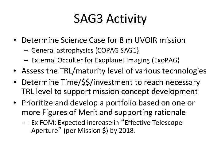 SAG 3 Activity • Determine Science Case for 8 m UVOIR mission – General