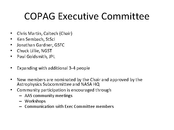 COPAG Executive Committee • • • Chris Martin, Caltech (Chair) Ken Sembach, St. Sc.