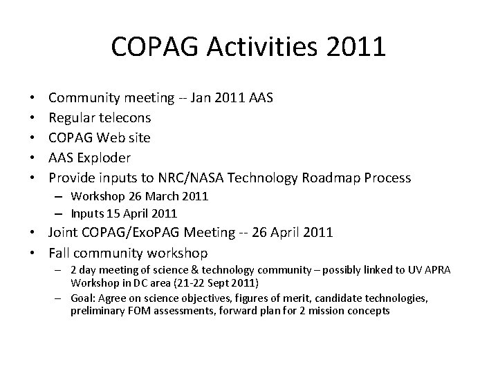 COPAG Activities 2011 • • • Community meeting -- Jan 2011 AAS Regular telecons