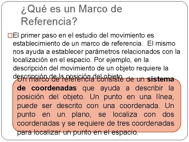 ¿Qué es un Marco de Referencia? �El primer paso en el estudio del movimiento