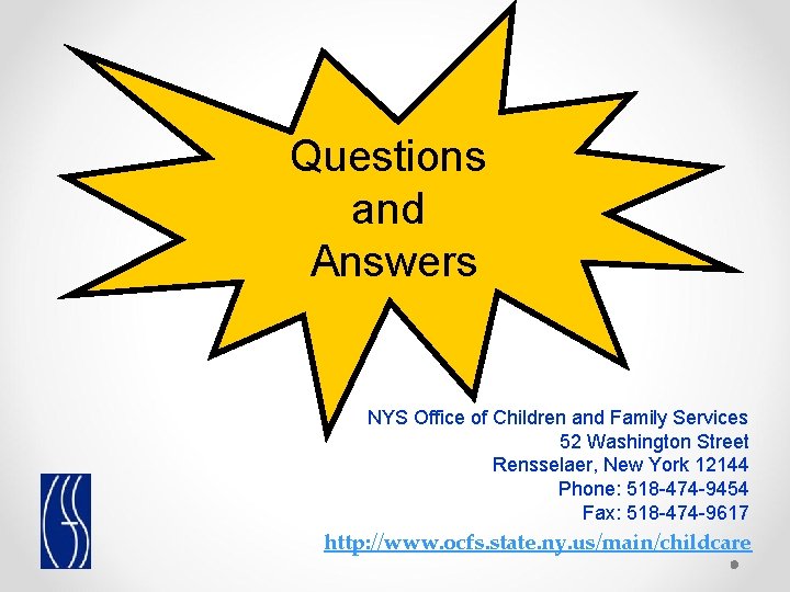 Questions and Answers NYS Office of Children and Family Services 52 Washington Street Rensselaer, Questions and Answers NYS Office of Children and Family Services 52 Washington Street Rensselaer,