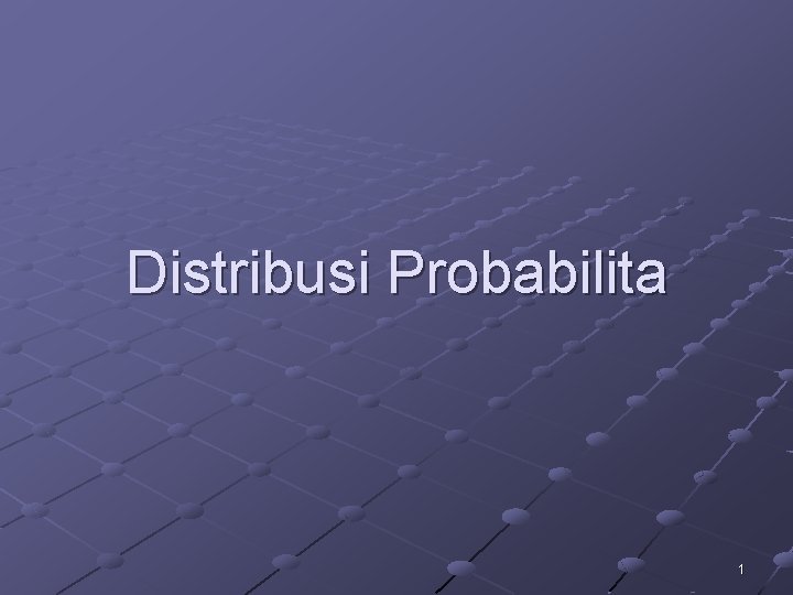 Distribusi Probabilita 1 