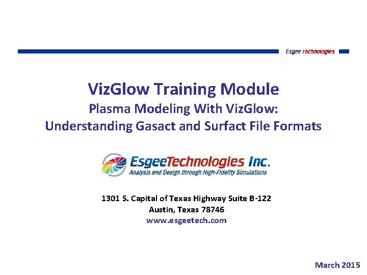 Viz. Glow Training Module Plasma Modeling With Viz. Glow: Understanding Gasact and Surfact File