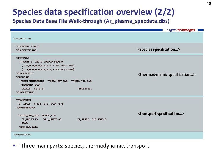 Species data specification overview (2/2) Species Data Base File Walk-through (Ar_plasma_specdata. dbs) *SPECDATA AR