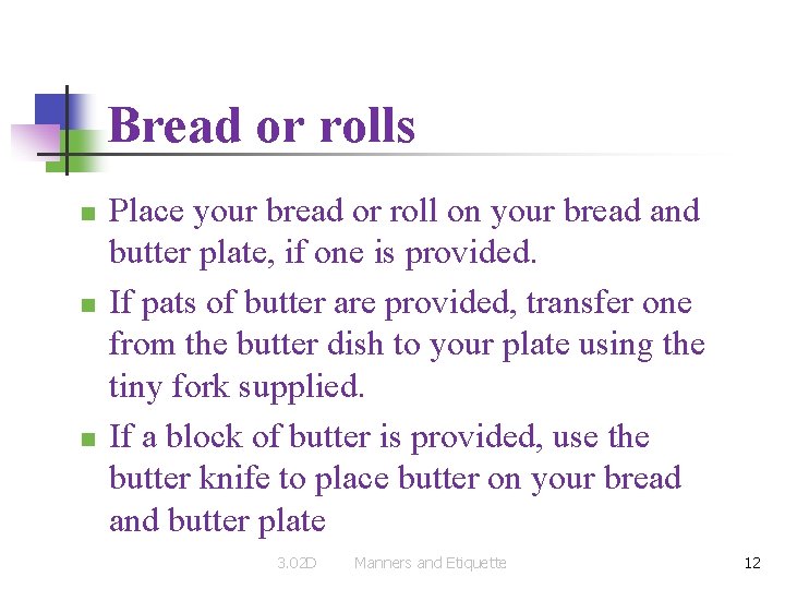 Bread or rolls n n n Place your bread or roll on your bread