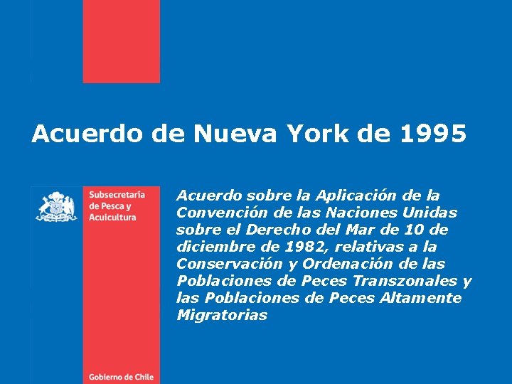 Acuerdo de Nueva York de 1995 Acuerdo sobre la Aplicación de la Convención de