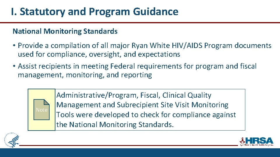 I. Statutory and Program Guidance National Monitoring Standards • Provide a compilation of all